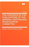 The Contents of the Publications of the Imperial Earthquake Investigation Committee Volume 1