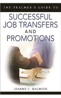 The Teacher's Guide to Successful Job Transfers and Promotions