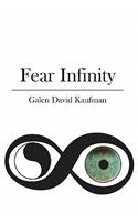 Fear Infinity