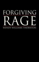 Forgiving Rage