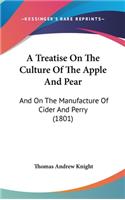 Treatise On The Culture Of The Apple And Pear