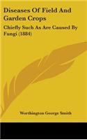Diseases Of Field And Garden Crops