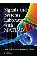 Signals and Systems Laboratory with MATLAB