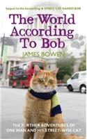 The World According to Bob: The further adventures of one man and his street-wise cat