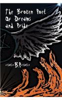 The Broken Poet of Dreams & Pride: The Lost Prodigy(English)