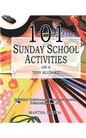 101 Sunday School Activities on a Tiny Budget