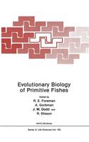 Evolutionary Biology of Primitive Fishes