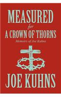 Measured for a Crown of Thorns