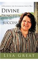 Divine Principles for Success: A Blueprint for Succeeding God's Way