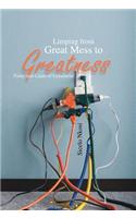 Limping from Great Mess to Greatness: Pains and Gains of Greatness(English)
