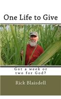 One Life to Give