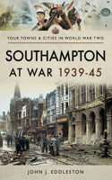 Southampton at War, 1939-45