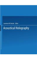 Acoustical Holography