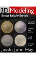 3D Modeling: Blender Basics by Example