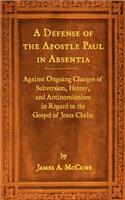 A Defense of the Apostle Paul in Absentia