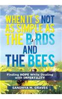 When It's Not as Simple as the Birds and the Bees
