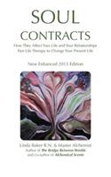 Soul Contracts: How They Affect Your Life and Your Relationships; Past Life Therapy to change Your Present Life
