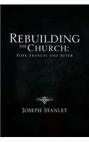 Rebuilding the Church: Pope Francis and After(English)