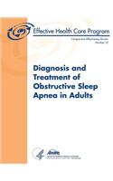 Diagnosis and Treatment of Obstructive Sleep Apnea in Adults