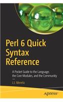 Perl 6 Quick Syntax Reference