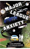 Major League Anxiety