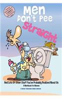 Men Don't Pee Straight