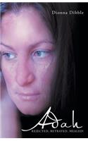 Adah: Rejected, Betrayed, Healed!