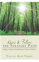 Know and Follow the Straight Path