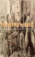 The Master's Carpet: Or Masonry and Baal-Worship Identical