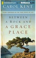 Between a Rock and a Grace Place: Divine Surprises in the Tights Spots of Life
