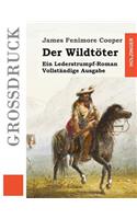 Der Wildtöter (Großdruck)