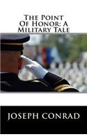 The Point of Honor: A Military Tale