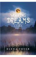 Waking Dreams: Luna