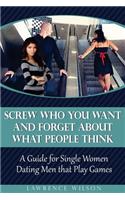 Screw Who You Want and Forget About What People Think