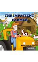Impatient Farmer