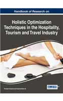 Handbook of Research on Holistic Optimization Techniques in the Hospitality, Tourism, and Travel Industry