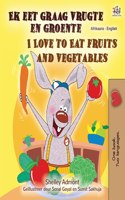 I Love to Eat Fruits and Vegetables (Afrikaans English Bilingual Children's Book)