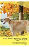 Borzoi Russian Wolfhound Presents: Doggy Wordsearch the Borzoi Russian Wolfhound Brings You a Doggy Wordsearch That You Will Love Vol. 1: Doggy Wordsearch the Borzoi Russian Wolfhound Brings You a Doggy Wordsearch That You Will Love Vol. 1