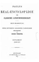 Paulys Real-Encyclop{uml}adie Der Classischen Altertumswissenschaft