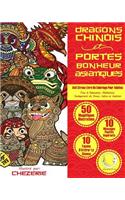 ANTI STRESS Livre De Coloriage Pour Adultes: Dragons Chinois Et Portes-Bonheur Asiatiques