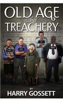 Old Age and Treachery