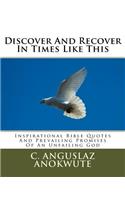 Discover And Recover In Times Like This
