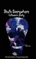 Skulls Everywhere - Halloween Party