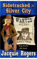Sidetracked in Silver City