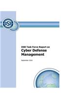 Defense Science Board Task Force Report on Cyber Defense Management September 2016