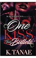 One Kiss Two Bullets