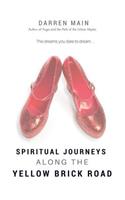 Spiritual Journeys along the Yellow Brick Road, 3rd Edition