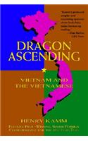 Dragon Ascending: Vietnam and the Vietnamese