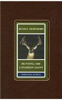 Hunting the Canadian Giant