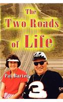The Two Roads of Life